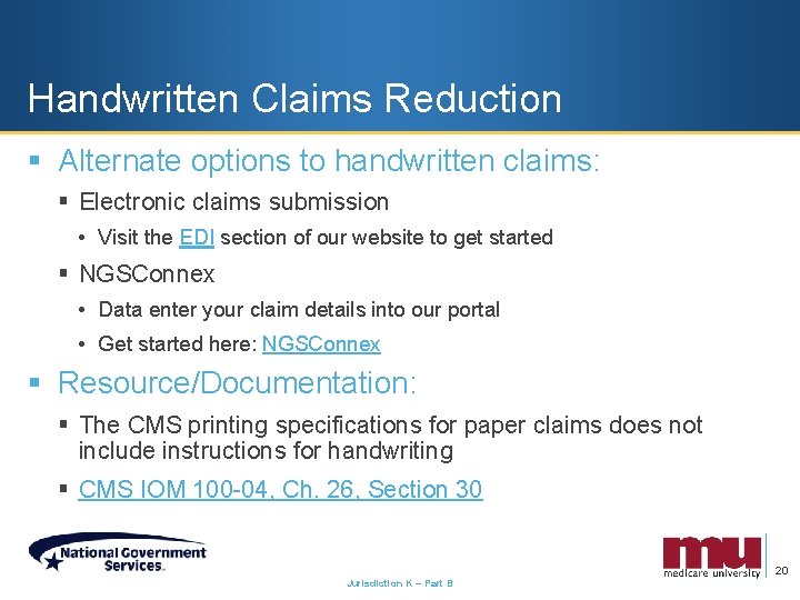 Handwritten Claims Reduction § Alternate options to handwritten claims: § Electronic claims submission •