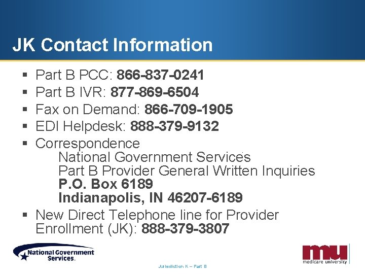 JK Contact Information § § § Part B PCC: 866 -837 -0241 Part B