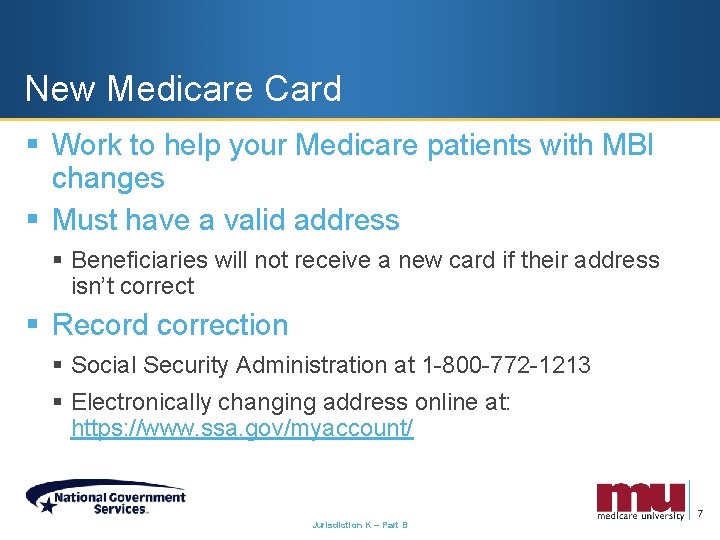 New Medicare Card § Work to help your Medicare patients with MBI changes §