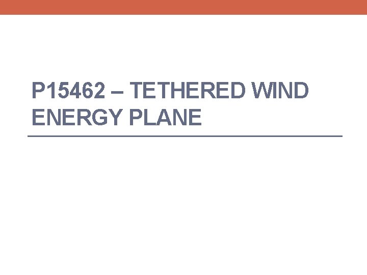 P 15462 – TETHERED WIND ENERGY PLANE 