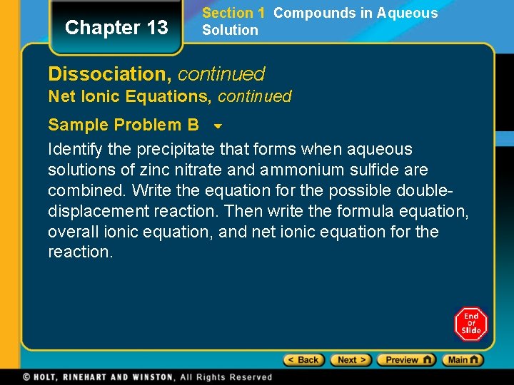 Chapter 13 Section 1 Compounds in Aqueous Solution Dissociation, continued Net Ionic Equations, continued Chapter 13 Section 1 Compounds in Aqueous Solution Dissociation, continued Net Ionic Equations, continued
