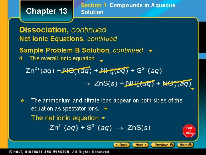 Chapter 13 Section 1 Compounds in Aqueous Solution Dissociation, continued Net Ionic Equations, continued Chapter 13 Section 1 Compounds in Aqueous Solution Dissociation, continued Net Ionic Equations, continued