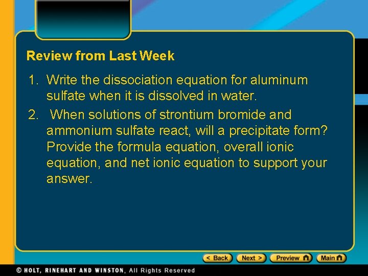 Review from Last Week 1. Write the dissociation equation for aluminum sulfate when it Review from Last Week 1. Write the dissociation equation for aluminum sulfate when it