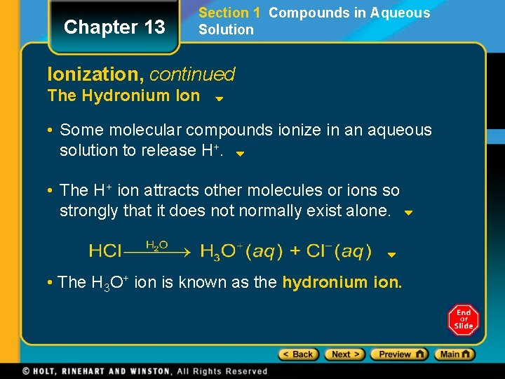 Chapter 13 Section 1 Compounds in Aqueous Solution Ionization, continued The Hydronium Ion • Chapter 13 Section 1 Compounds in Aqueous Solution Ionization, continued The Hydronium Ion •