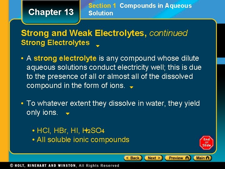 Chapter 13 Section 1 Compounds in Aqueous Solution Strong and Weak Electrolytes, continued Strong Chapter 13 Section 1 Compounds in Aqueous Solution Strong and Weak Electrolytes, continued Strong