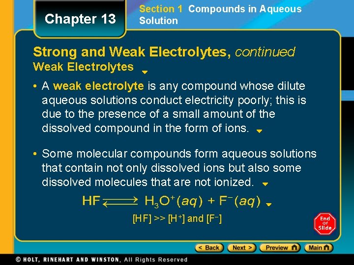 Section 1 Compounds in Aqueous Solution Chapter 13 Strong and Weak Electrolytes, continued Weak Section 1 Compounds in Aqueous Solution Chapter 13 Strong and Weak Electrolytes, continued Weak