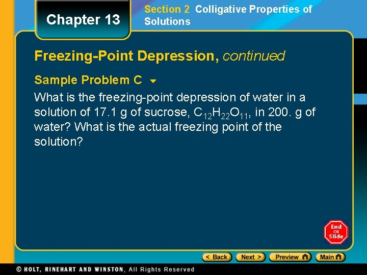 Chapter 13 Section 2 Colligative Properties of Solutions Freezing-Point Depression, continued Sample Problem C Chapter 13 Section 2 Colligative Properties of Solutions Freezing-Point Depression, continued Sample Problem C