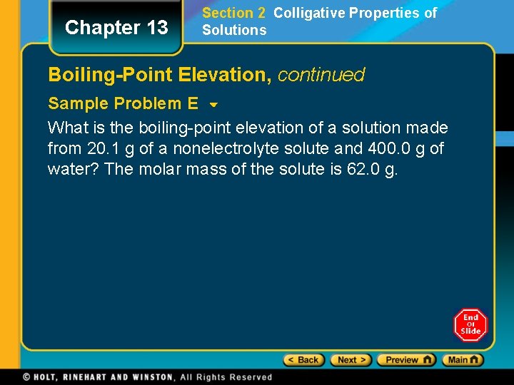 Chapter 13 Section 2 Colligative Properties of Solutions Boiling-Point Elevation, continued Sample Problem E Chapter 13 Section 2 Colligative Properties of Solutions Boiling-Point Elevation, continued Sample Problem E