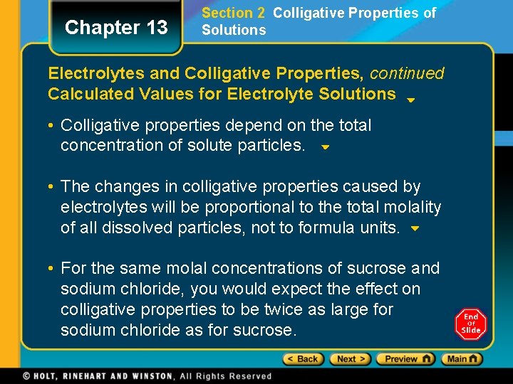 Chapter 13 Section 2 Colligative Properties of Solutions Electrolytes and Colligative Properties, continued Calculated Chapter 13 Section 2 Colligative Properties of Solutions Electrolytes and Colligative Properties, continued Calculated