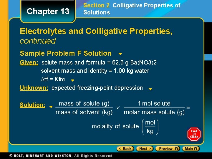 Chapter 13 Section 2 Colligative Properties of Solutions Electrolytes and Colligative Properties, continued Sample Chapter 13 Section 2 Colligative Properties of Solutions Electrolytes and Colligative Properties, continued Sample