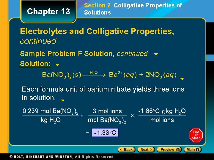 Chapter 13 Section 2 Colligative Properties of Solutions Electrolytes and Colligative Properties, continued Sample Chapter 13 Section 2 Colligative Properties of Solutions Electrolytes and Colligative Properties, continued Sample
