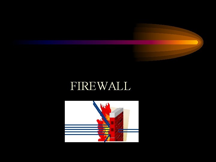 FIREWALL 