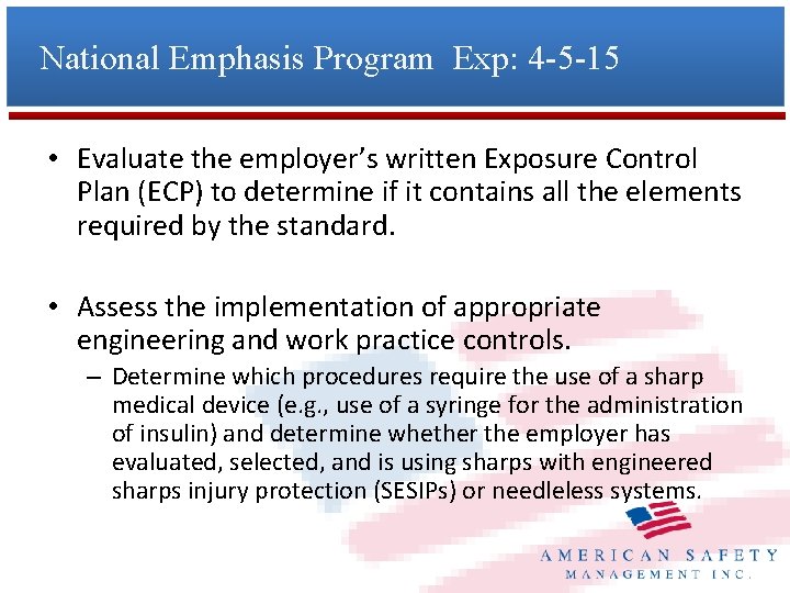 National Emphasis Program Exp: 4 -5 -15 • Evaluate the employer’s written Exposure Control