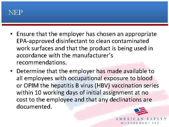 NEP • Ensure that the employer has chosen an appropriate EPA-approved disinfectant to clean