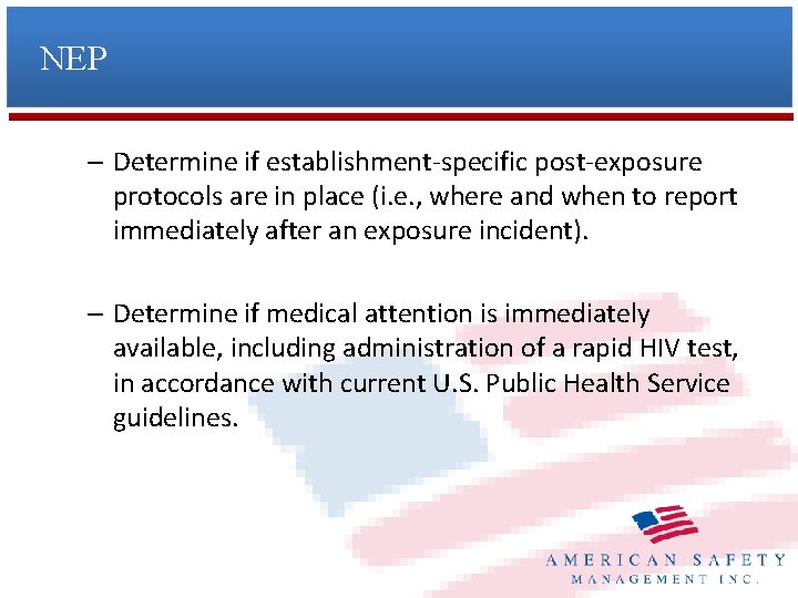 NEP – Determine if establishment-specific post-exposure protocols are in place (i. e. , where