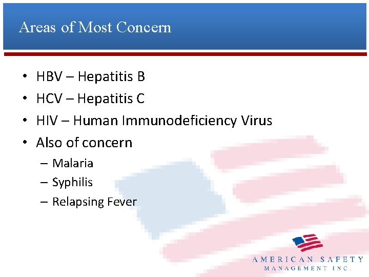 Areas of Most Concern • • HBV – Hepatitis B HCV – Hepatitis C