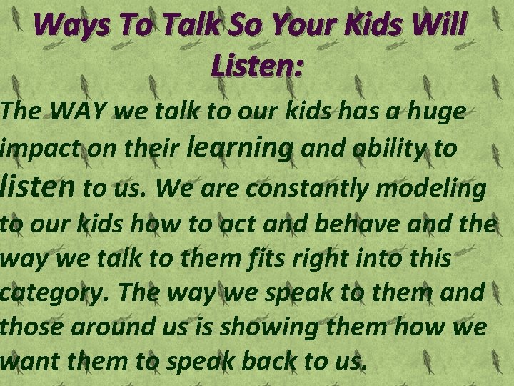 Ways To Talk So Your Kids Will Listen: The WAY we talk to our