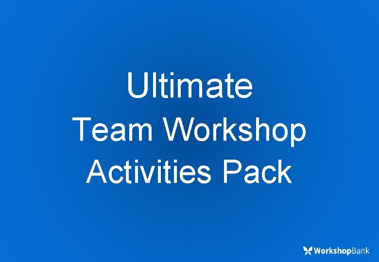 Ultimate Team Workshop Activities Pack 