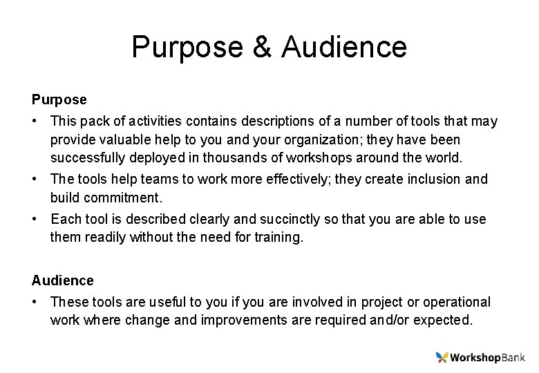 Purpose & Audience Purpose • This pack of activities contains descriptions of a number