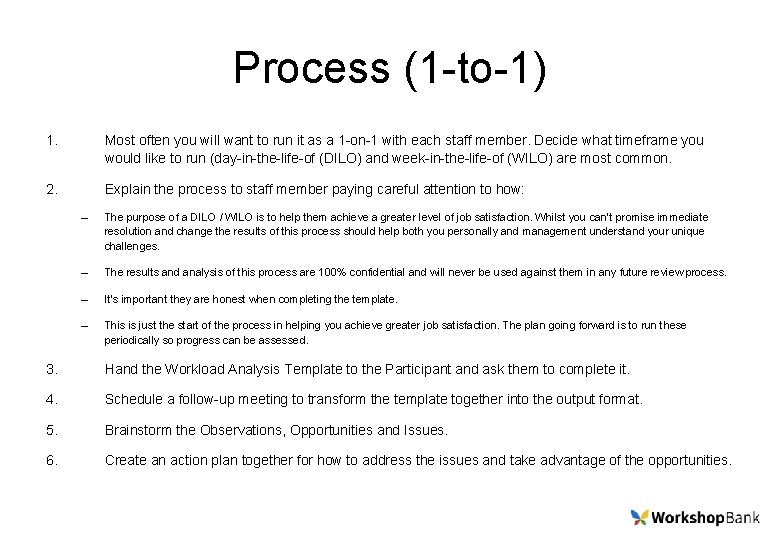 Process (1 -to-1) 1. Most often you will want to run it as a
