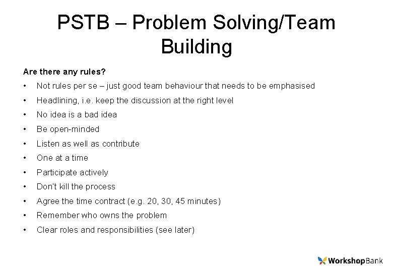 PSTB – Problem Solving/Team Building Are there any rules? • Not rules per se