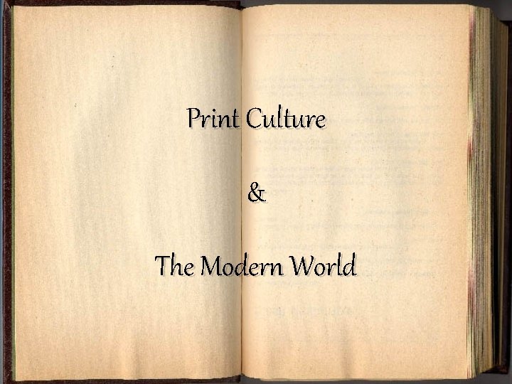 Print Culture & The Modern World 