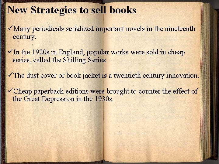 New Strategies to sell books üMany periodicals serialized important novels in the nineteenth century.