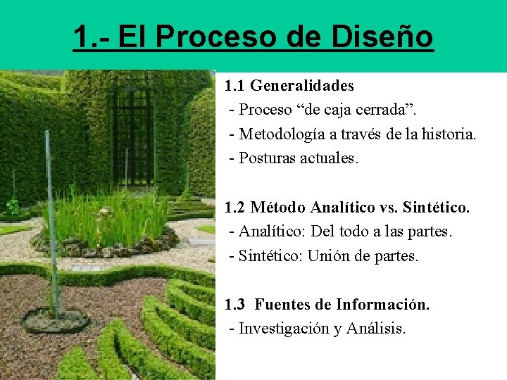 1. - El Proceso de Diseño 1. 1 Generalidades - Proceso “de caja cerrada”.