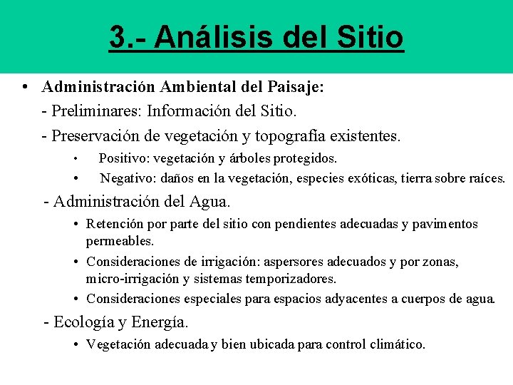3. - Análisis del Sitio • Administración Ambiental del Paisaje: - Preliminares: Información del