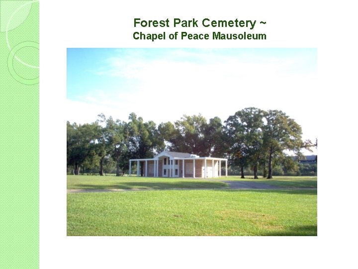 Forest Park Cemetery ~ Chapel of Peace Mausoleum 