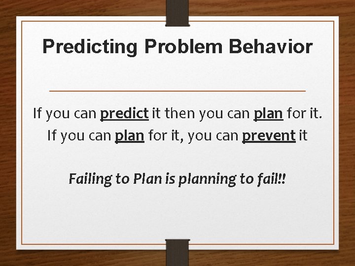 Predict Problems Introduction to Promoting Positive Behavior in Schools PBIS