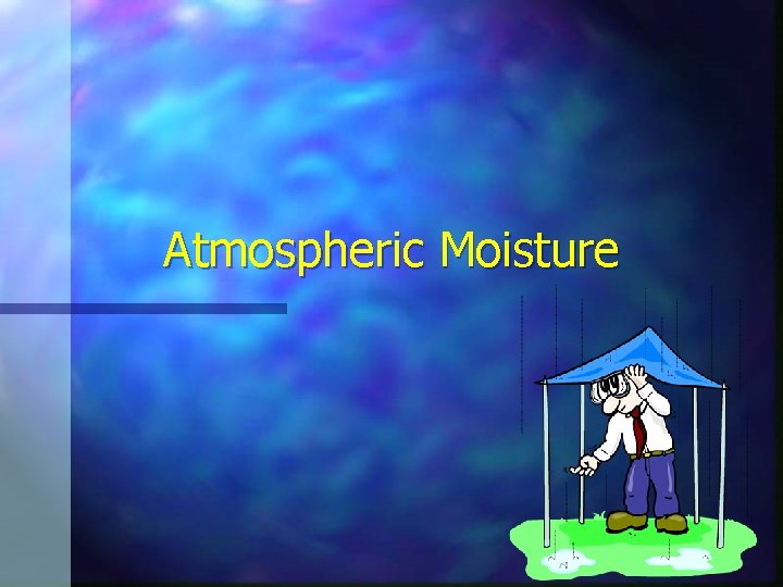 Atmospheric Moisture 