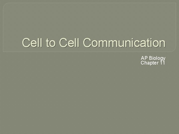 Cell to Cell Communication AP Biology Chapter 11 