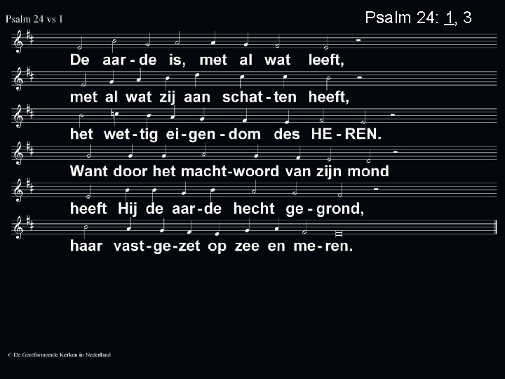 Psalm 24: 1, 3 