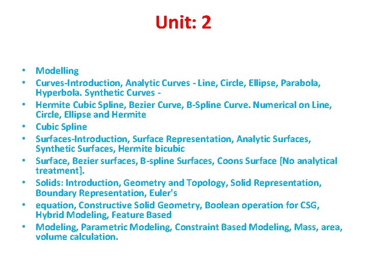 Unit: 2 • Modelling • Curves-Introduction, Analytic Curves - Line, Circle, Ellipse, Parabola, Hyperbola.