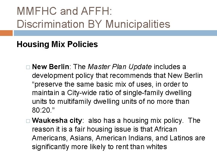 MMFHC and AFFH: Discrimination BY Municipalities Housing Mix Policies � New Berlin: The Master