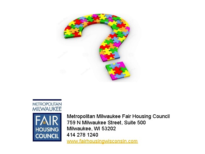 Metropolitan Milwaukee Fair Housing Council 759 N Milwaukee Street, Suite 500 Milwaukee, WI 53202