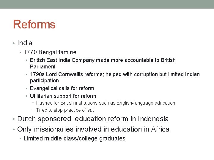 Reforms • India • 1770 Bengal famine • British East India Company made more