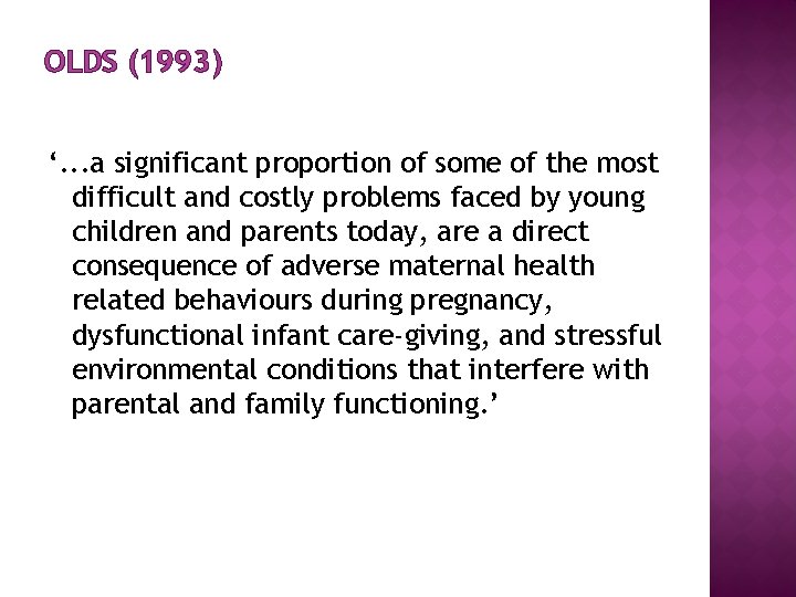 OLDS (1993) ‘. . . a significant proportion of some of the most difficult