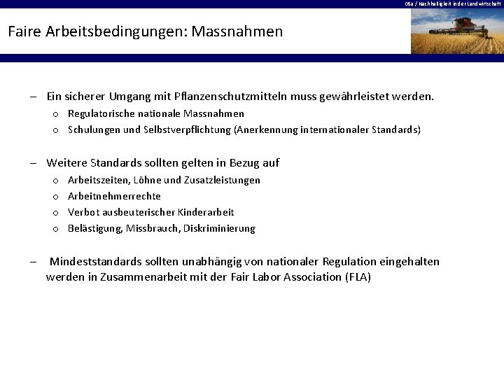 05 a / Nachhaltigkeit in der Landwirtschaft Faire Arbeitsbedingungen: Massnahmen - Ein sicherer Umgang