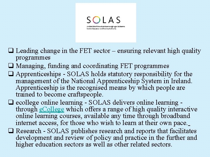 q Leading change in the FET sector – ensuring relevant high quality programmes q