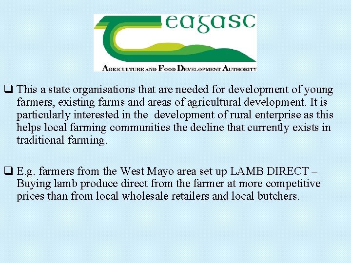 q This a state organisations that are needed for development of young farmers, existing