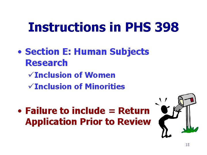 Instructions in PHS 398 • Section E: Human Subjects Research üInclusion of Women üInclusion