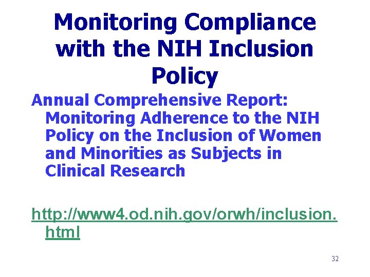 Monitoring Compliance with the NIH Inclusion Policy Annual Comprehensive Report: Monitoring Adherence to the