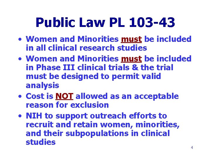 Public Law PL 103 -43 • Women and Minorities must be included in all