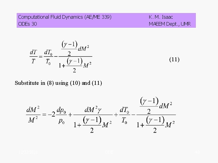 Computational Fluid Dynamics (AE/ME 339) ODEs 30 K. M. Isaac MAEEM Dept. , UMR