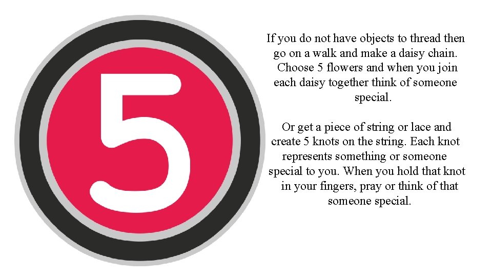 If you do not have objects to thread then go on a walk and If you do not have objects to thread then go on a walk and