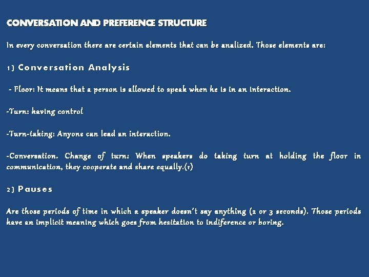 CONVERSATION AND PREFERENCE STRUCTURE In every conversation there are certain elements that can be