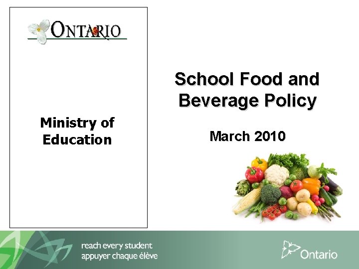School Food and Beverage Policy Ministry of Education March 2010 