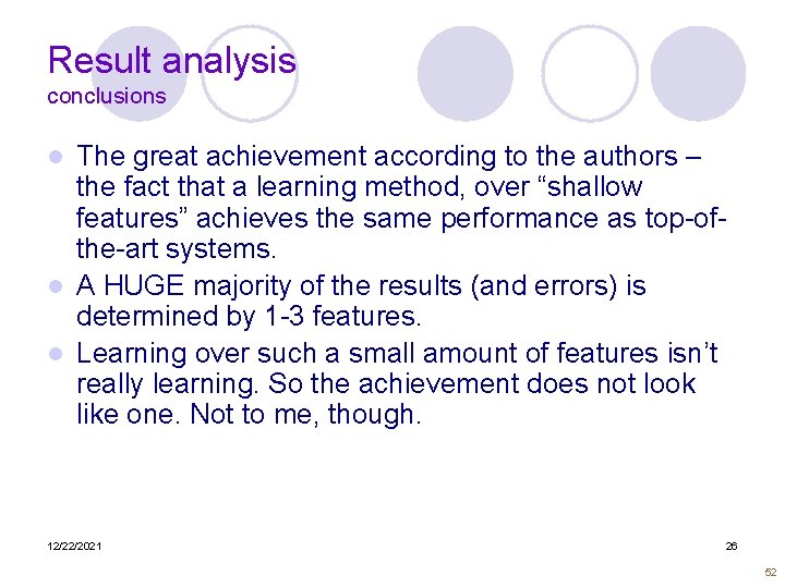 Result analysis conclusions The great achievement according to the authors – the fact that